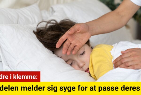 Forældre i klemme: Halvdelen melder sig syge for at passe deres børn