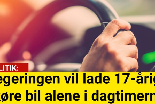 Regeringen vil lade 17-årige køre bil alene i dagtimerne