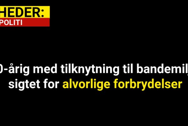 20-årig med tilknytning til bandemiljø sigtet for alvorlige forbrydelser