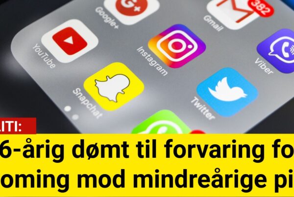 26-årig dømt til forvaring for grooming mod mindreårige piger