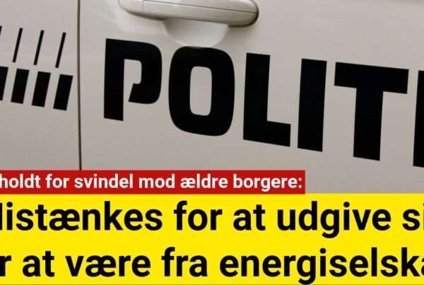 Tre anholdt for svindel mod ældre borgere: Mistænkes for at udgive sig for at være fra energiselskab