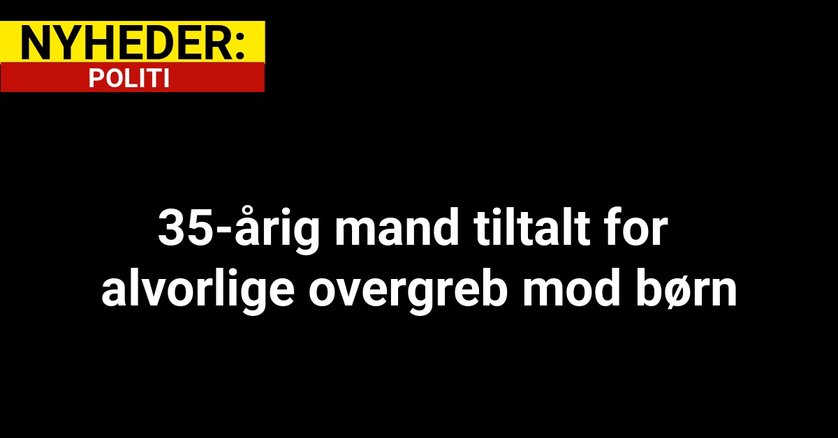 35-årig mand tiltalt