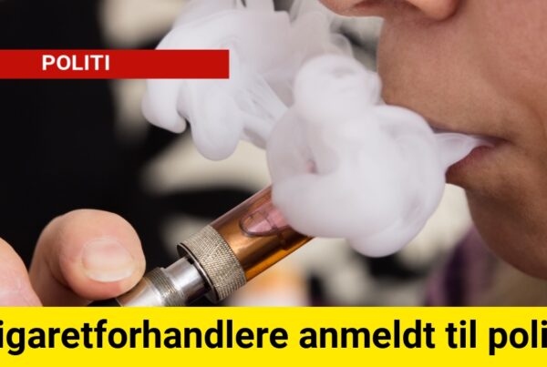 E-cigaretforhandlere anmeldt til politiet