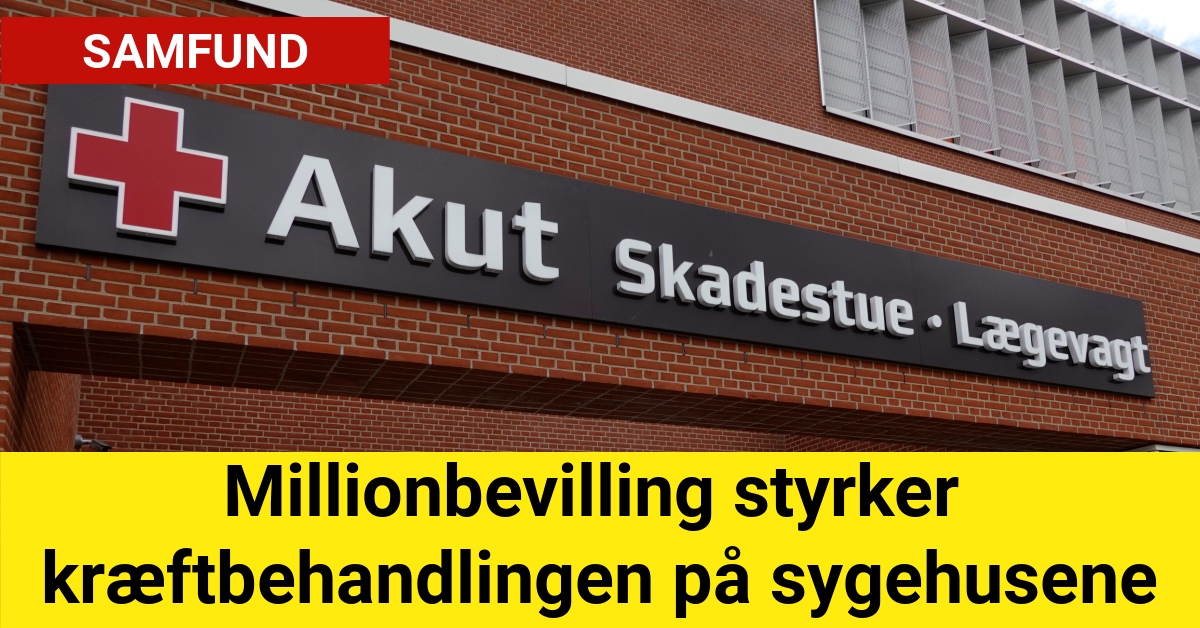 Millionbevilling styrker kræftbehandlingen på sygehusene