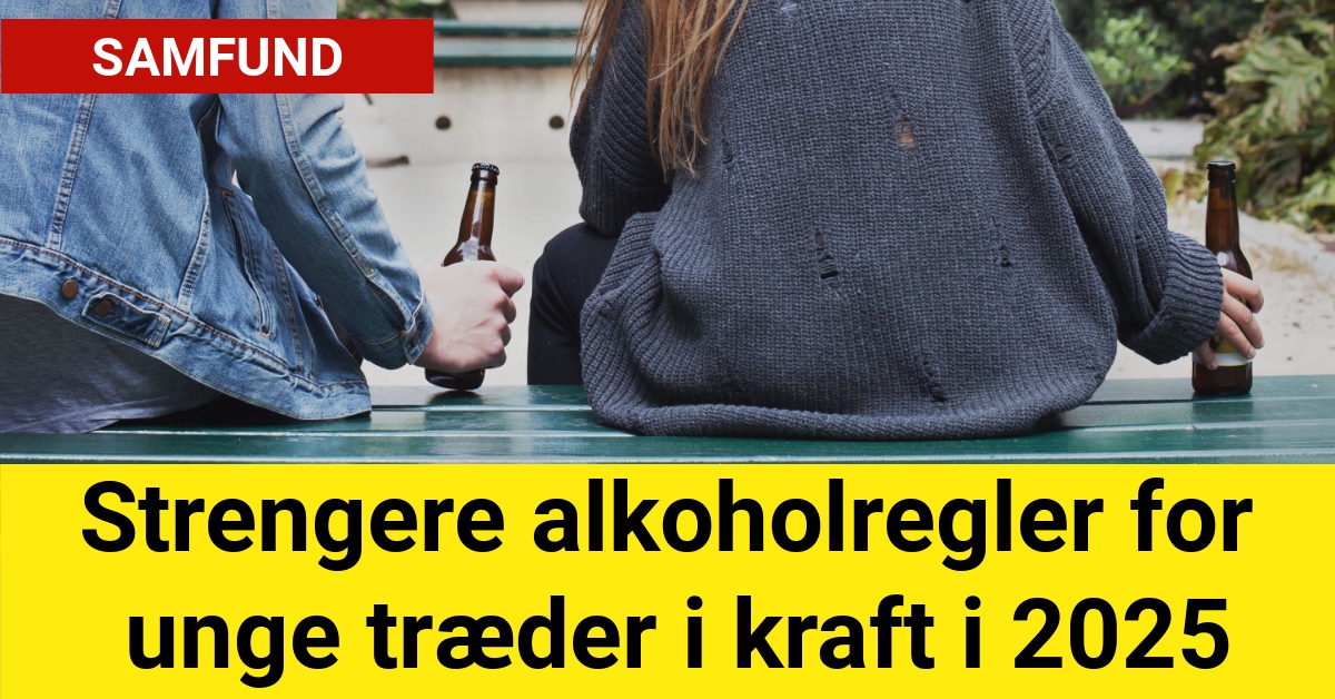 Strengere alkoholregler for unge træder i kraft i 2025