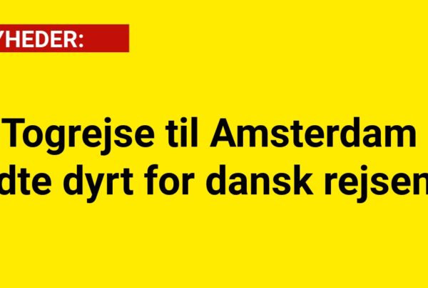 Togrejse til Amsterdam endte dyrt for dansk rejsende