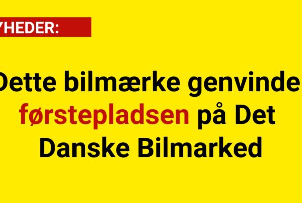 Dette bilmærke genvinder førstepladsen på Det Danske Bilmarked