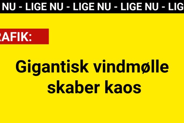 Gigantisk vindmølle skaber kaos