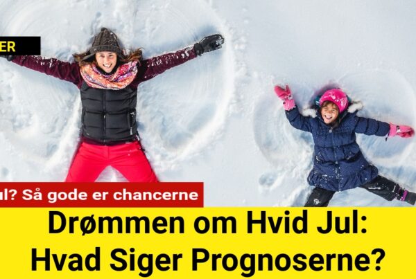 Drømmen om Hvid Jul: Hvad Siger Prognoserne?