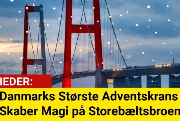 Danmarks Største Adventskrans Skaber Magi på Storebæltsbroen