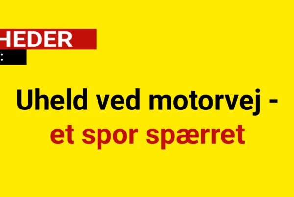 Uheld ved motorvej - et spor spærret