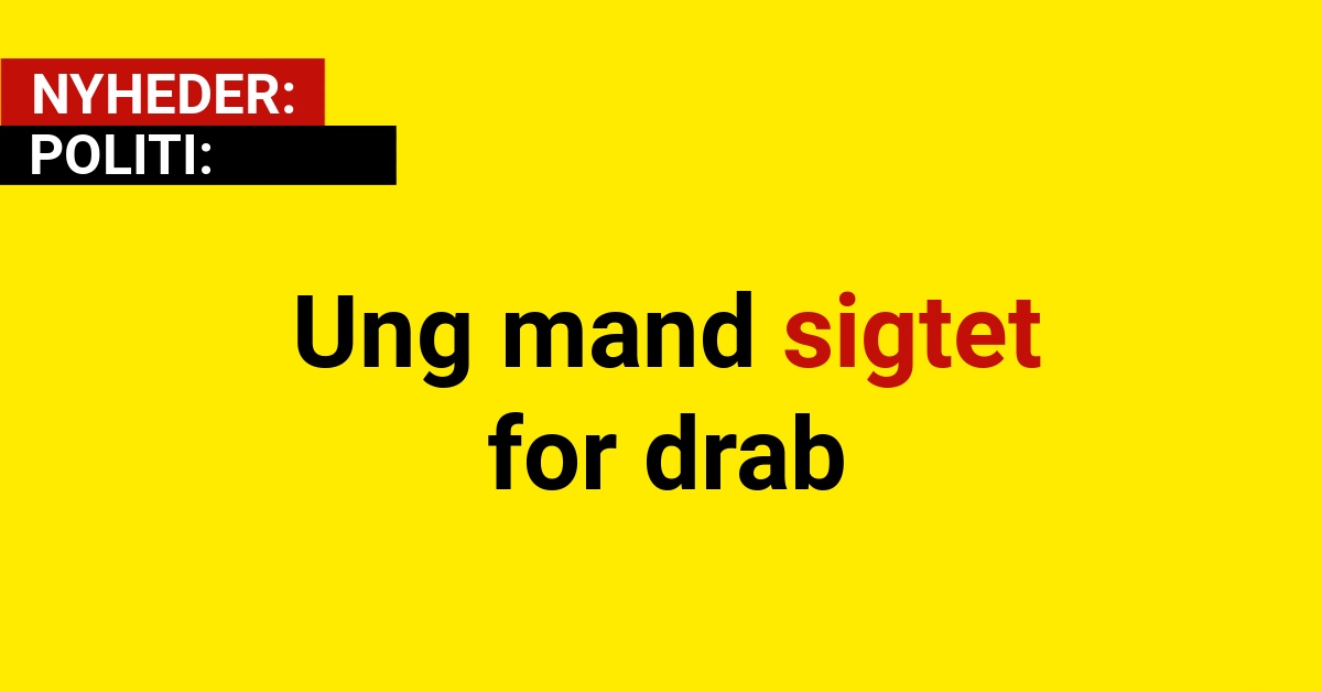 Ung mand sigtet for drab