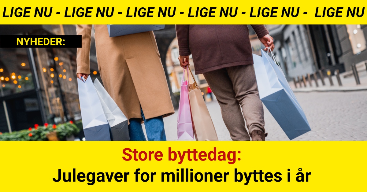 Store byttedag: Julegaver for millioner byttes i år