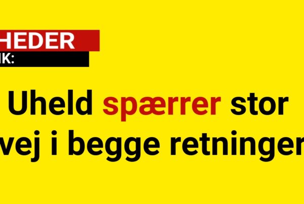 Uheld spærrer stor vej i begge retninger