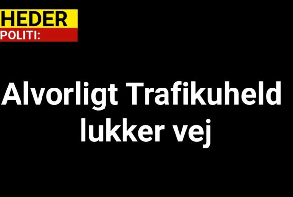 Alvorligt Trafikuheld lukker vej