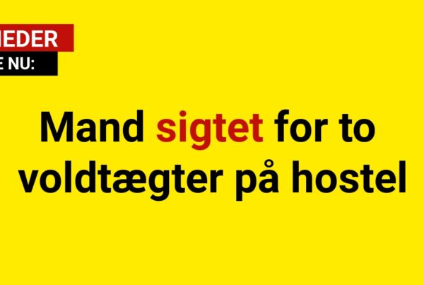 Mand sigtet for to voldtægter på hostel