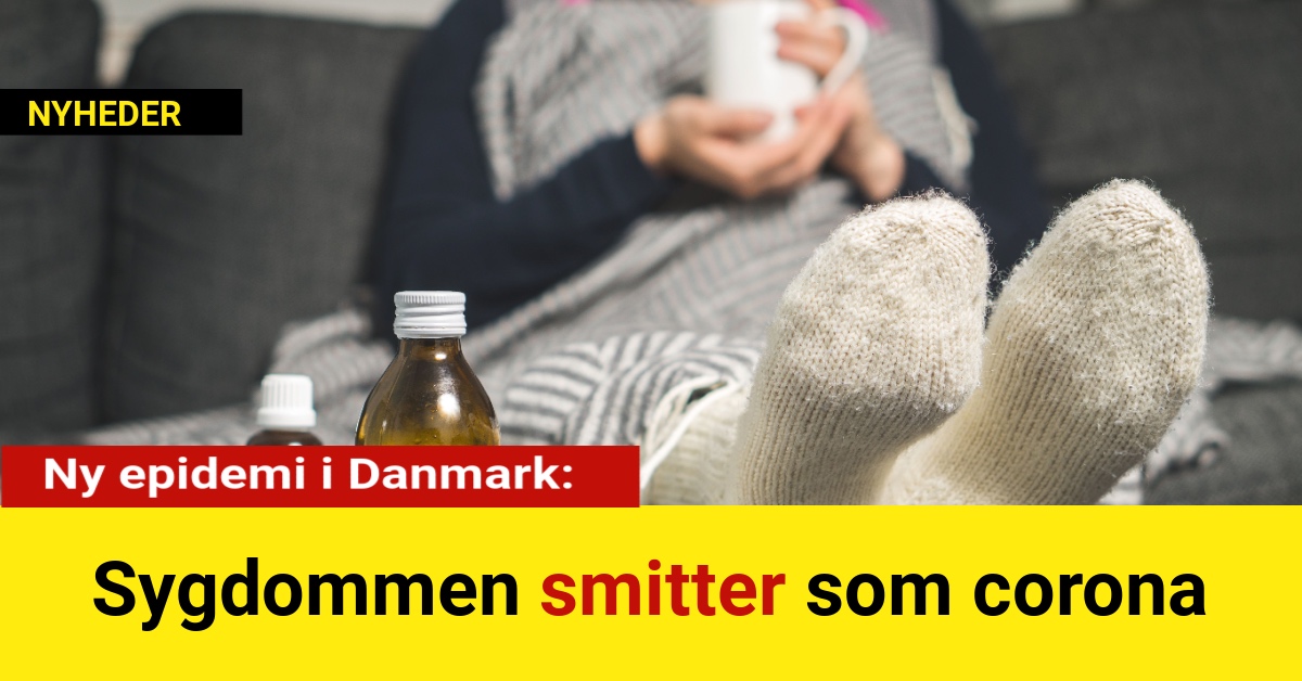 Ny epidemi i Danmark: Sygdommen smitter som corona