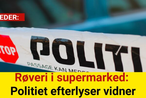 Røveri i supermarked: Politiet efterlyser vidner