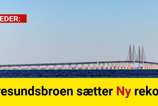 Øresundsbroen sætter Ny rekord