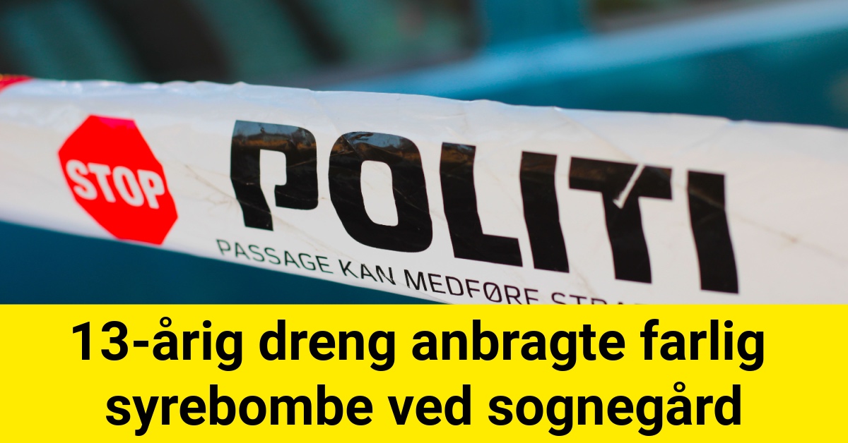 13-årig dreng anbragte farlig syrebombe ved sognegård