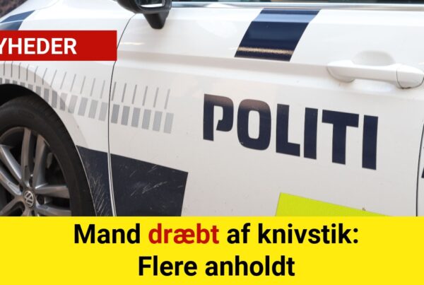 Mand dræbt af knivstik: Flere anholdt