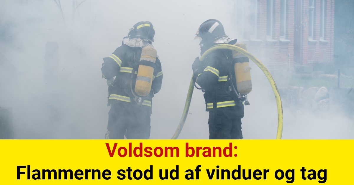 Voldsom brand: Flammerne stod ud af vinduer og tag