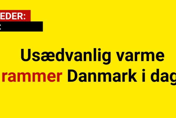 DMI: Usædvanlig varme rammer Danmark i dag