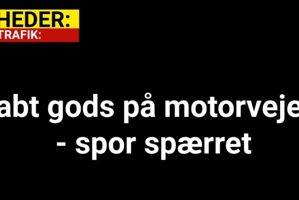 Tabt gods på motorvejen - spor spærret