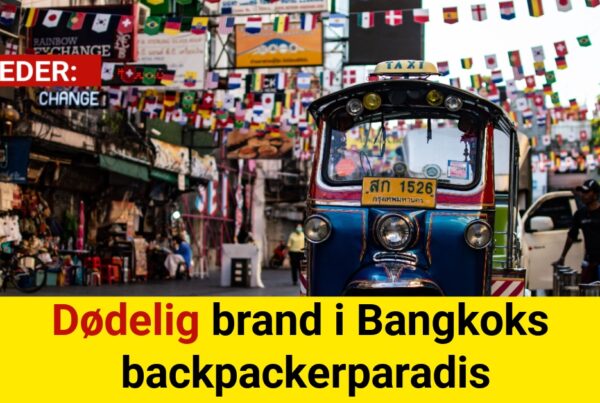 Dødelig brand i Bangkoks backpackerparadis