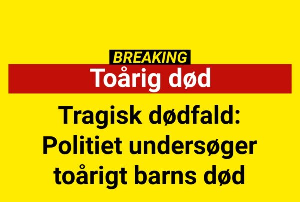 Tragisk dødfald: Politiet undersøger toårigt barns død