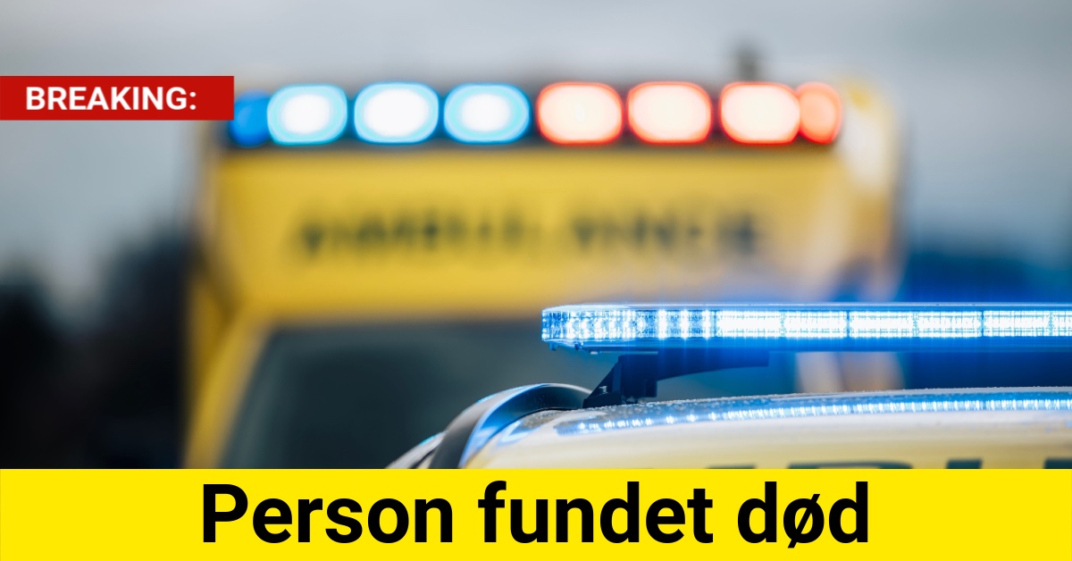 BREAKING: Person fundet død