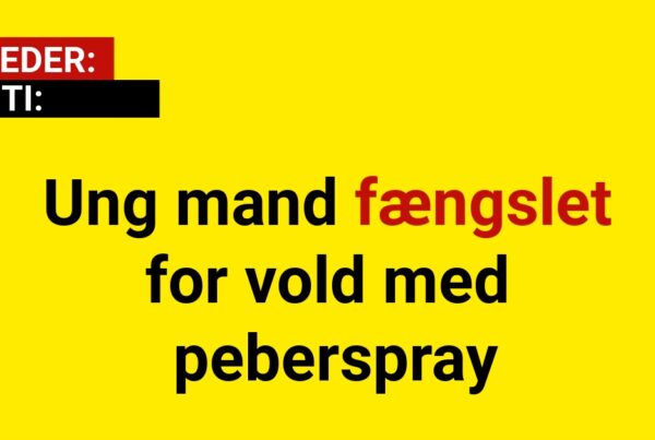 Ung mand fængslet for vold med peberspray