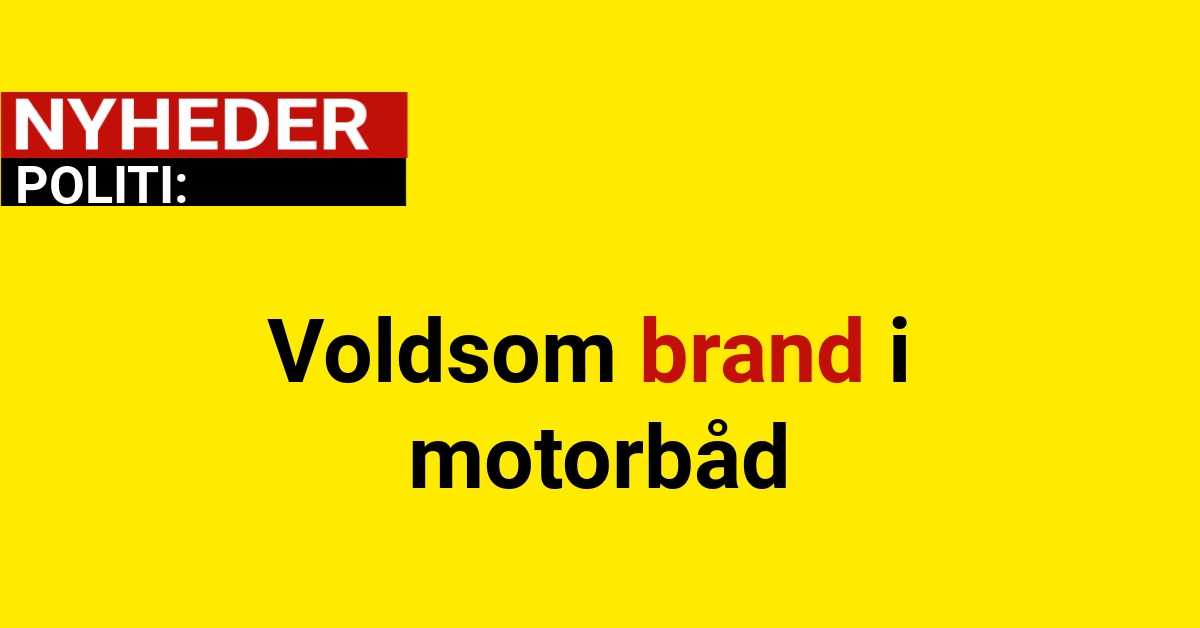 Voldsom brand i motorbåd