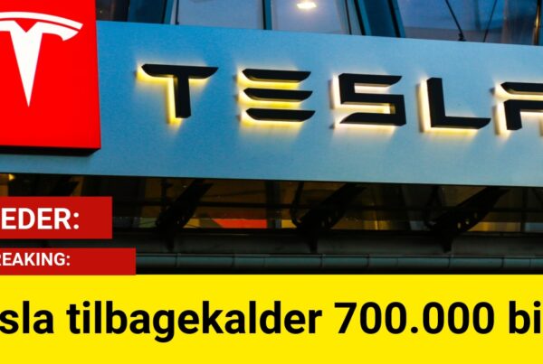 BREAKING: Tesla tilbagekalder 700.000 biler