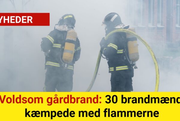 Voldsom gårdbrand: 30 brandmænd kæmpede med flammerne