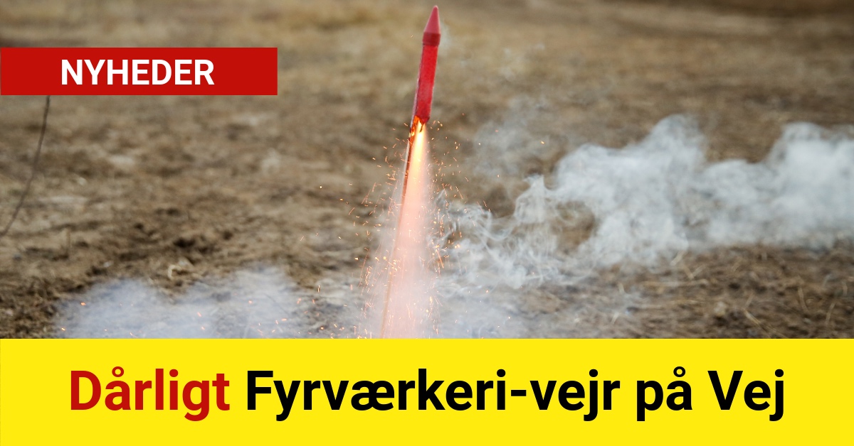 Dårligt Fyrværkeri-vejr på Vej