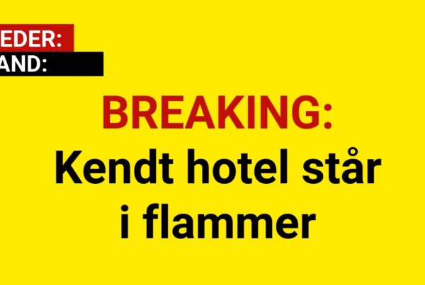 BREAKING: Kendt hotel står i flammer