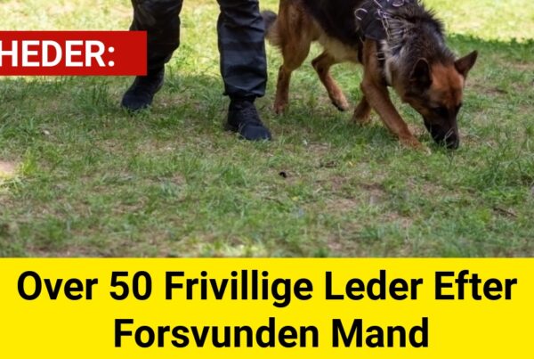 Over 50 Frivillige Leder Efter Forsvunden Mand