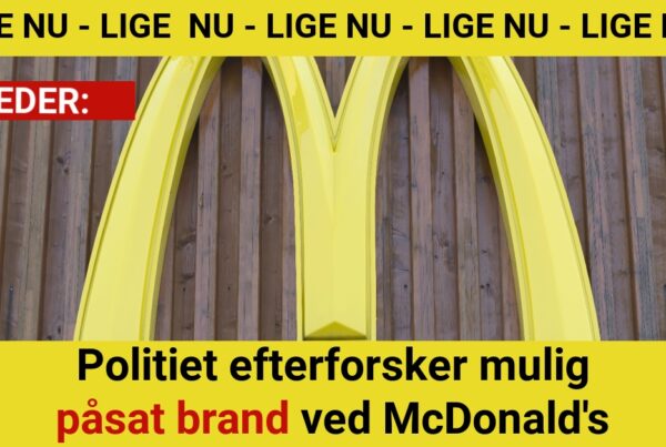 Politiet efterforsker mulig påsat brand ved McDonald's