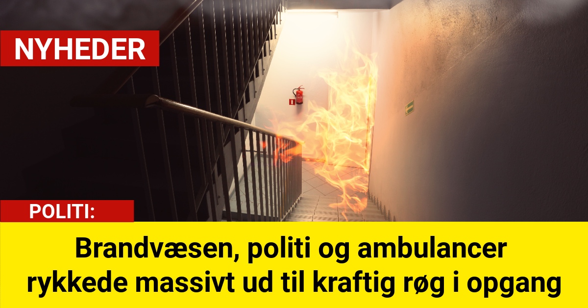 Brandvæsen, politi og ambulancer rykkede massivt ud til kraftig røg i opgang