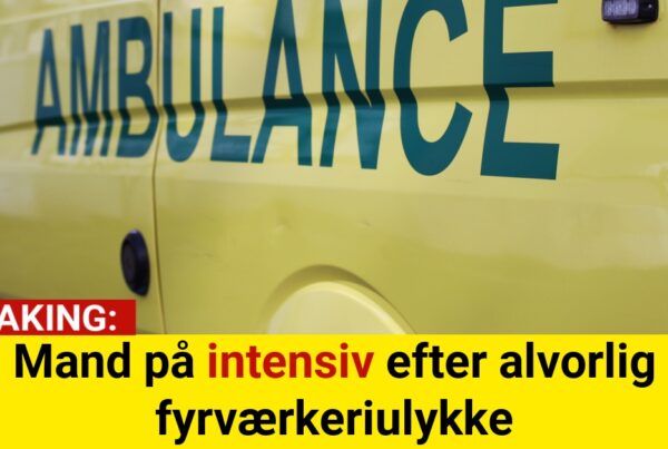 BREAKING: Mand på intensiv efter alvorlig fyrværkeriulykke