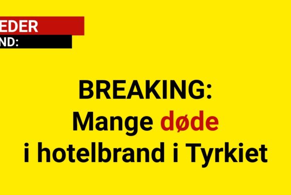 BREAKING: Mange døde i hotelbrand i Tyrkiet