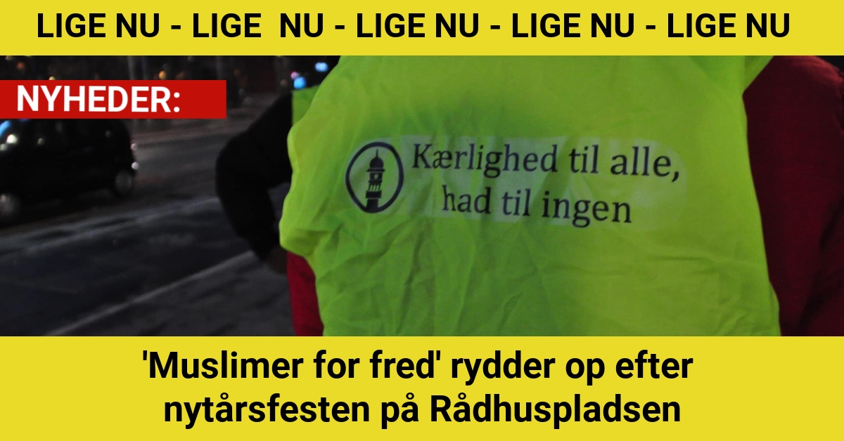 'Muslimer for fred' rydder op efter nytårsfesten på Rådhuspladsen