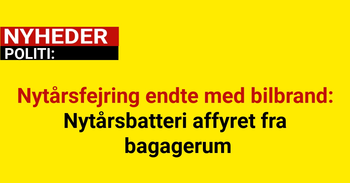 Nytårsfejring endte med bilbrand: Nytårsbatteri affyret fra bagagerum