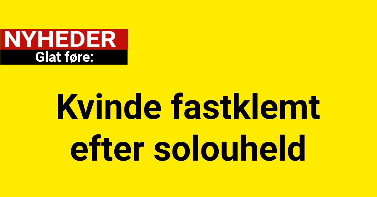 Glat føre: Kvinde fastklemt efter solouheld