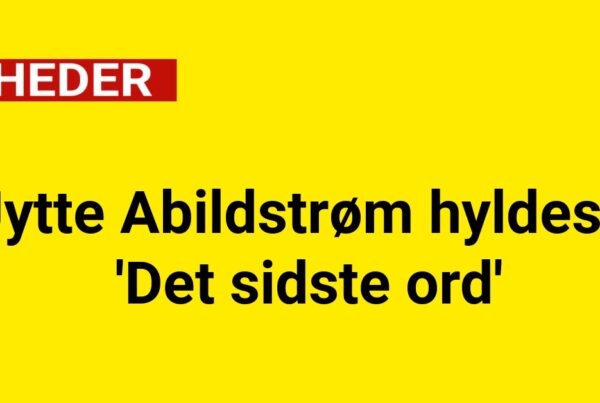 Jytte Abildstrøm hyldes i 'Det sidste ord'