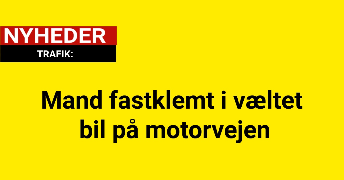 Mand fastklemt i væltet bil på motorvejen