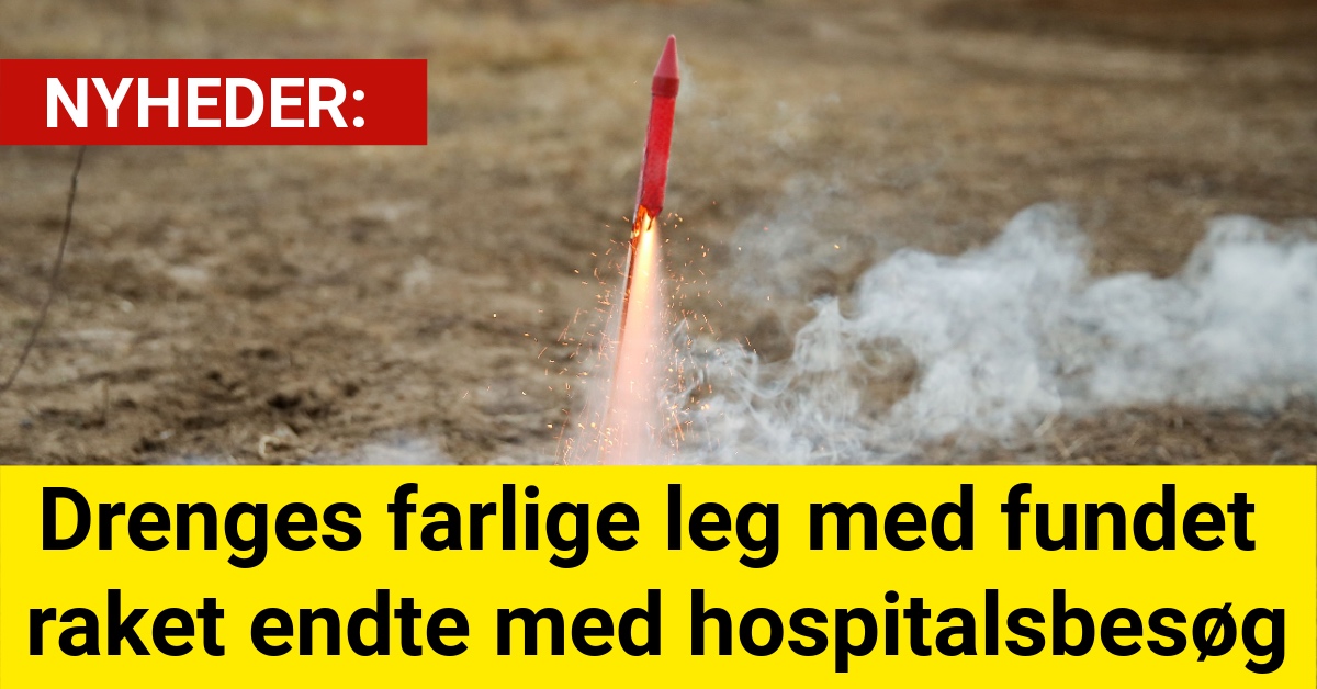 Drenges farlige leg med fundet raket endte med hospitalsbesøg