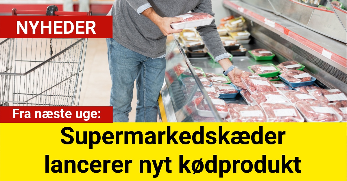 Fra næste uge: Supermarkedskæder lancerer nyt kødprodukt