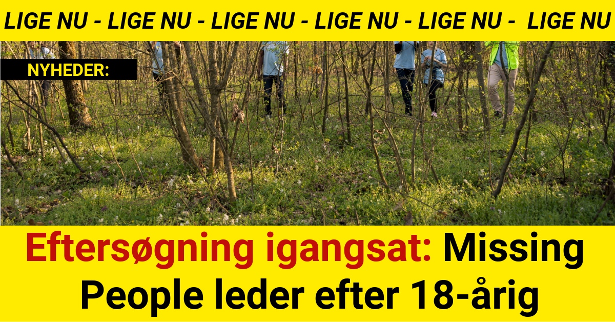 Eftersøgning igangsat: Missing People leder efter 18-årig